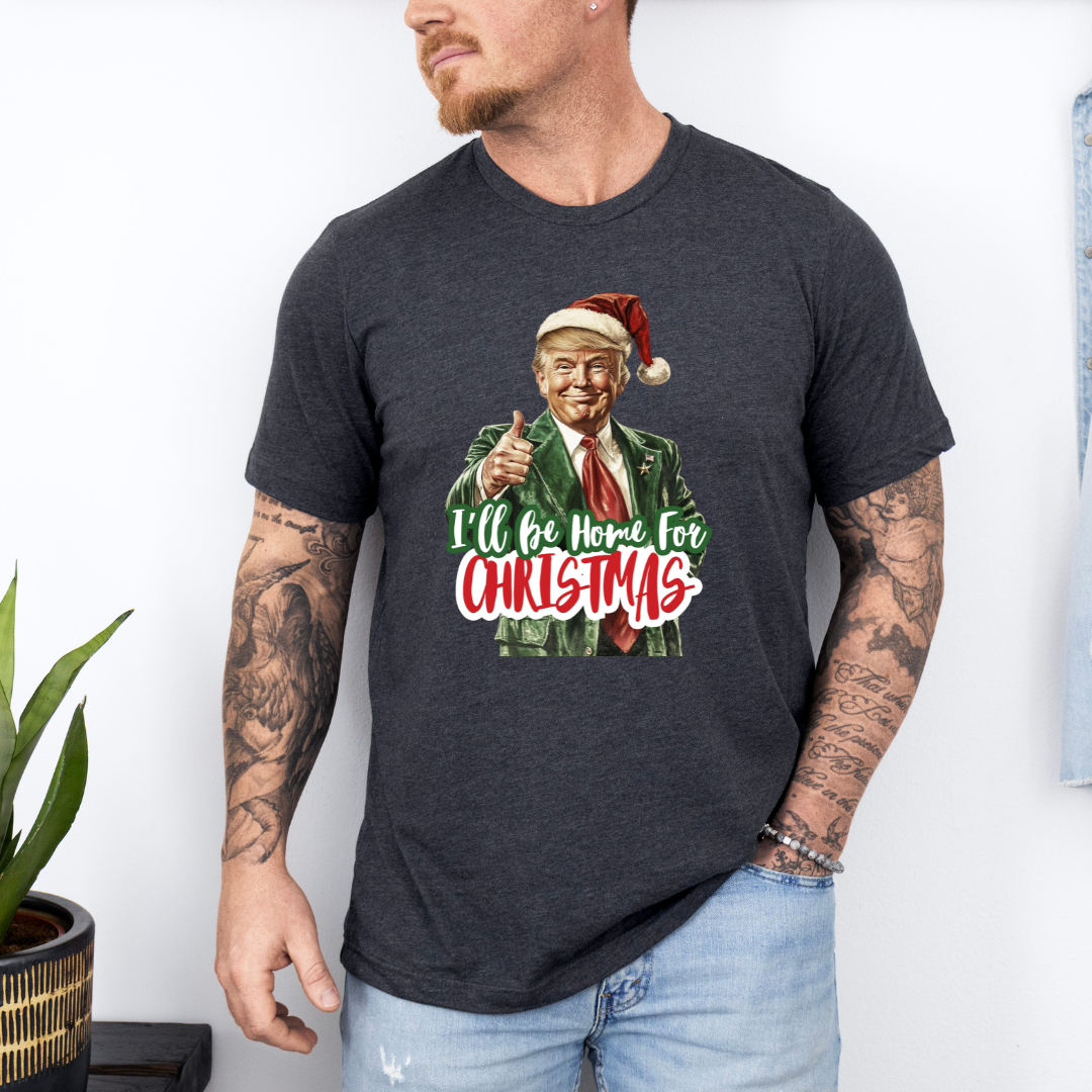 I'll Be Home For Christmas T-Shirt