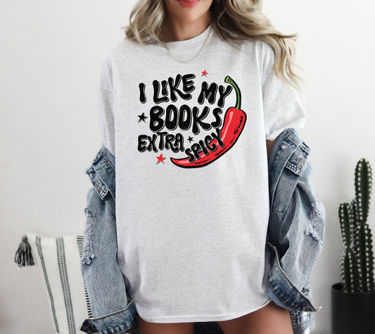 I Like My Books Extra Spicy T-Shirt