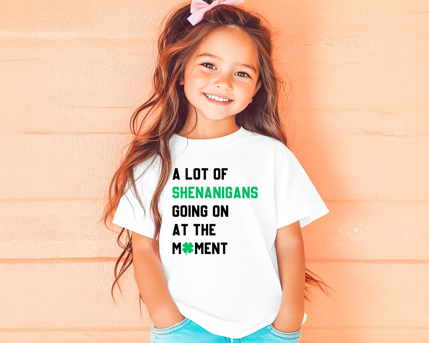 A Lot Of Shenanigans Going On At The Moment Infant/Toddler T-Shirt