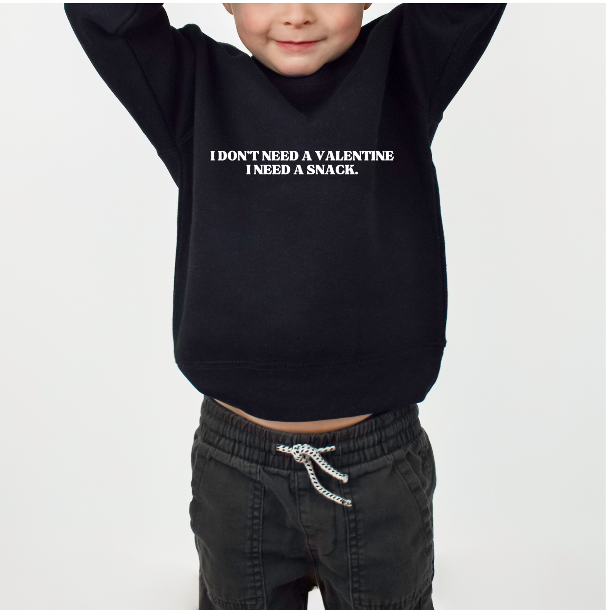 I Don't Need A Valentine, I Need A Snack (print) Toddler Crewneck Sweatshirt