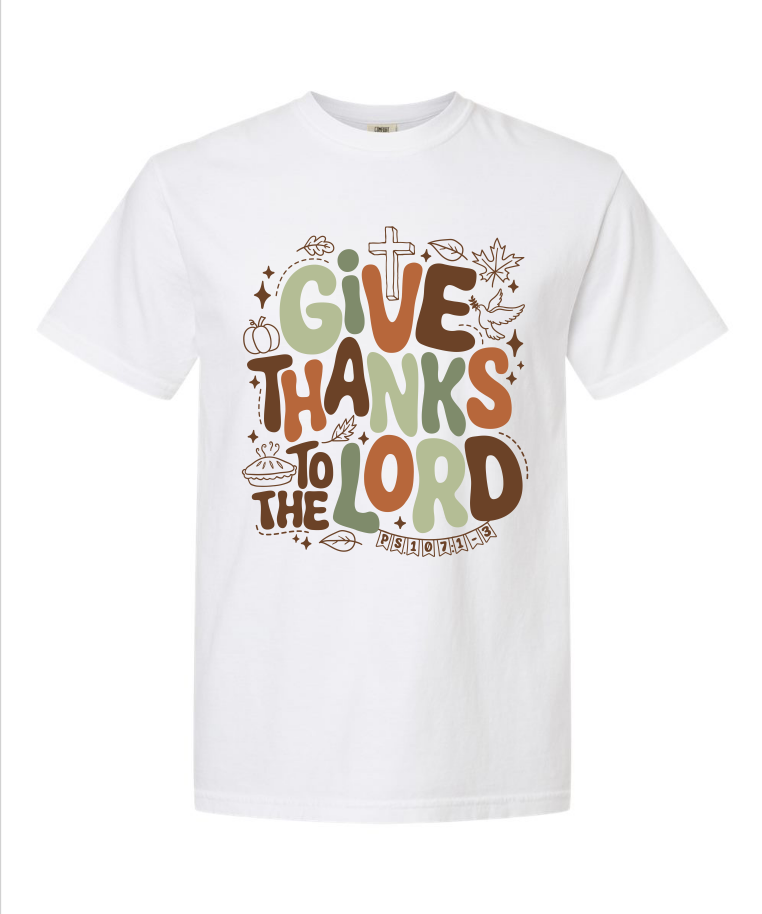 Give Thanks To The Lord T-Shirt