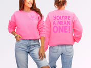 You're A Mean One Crewneck Sweatshirt