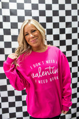 I Don't Need A Valentine, I Need Books Crewneck Sweatshirt