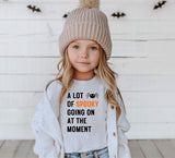 A Lot Of Spooky Going On At The Moment infant/Toddler T-Shirt