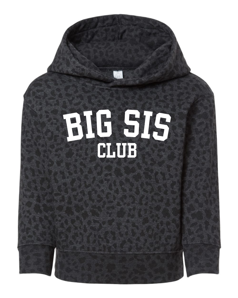 Big Sis Club Toddler Hoodie Sweatshirt