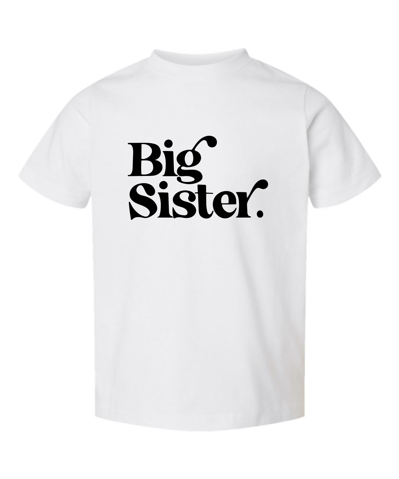 Big Sister Toddler T-Shirt