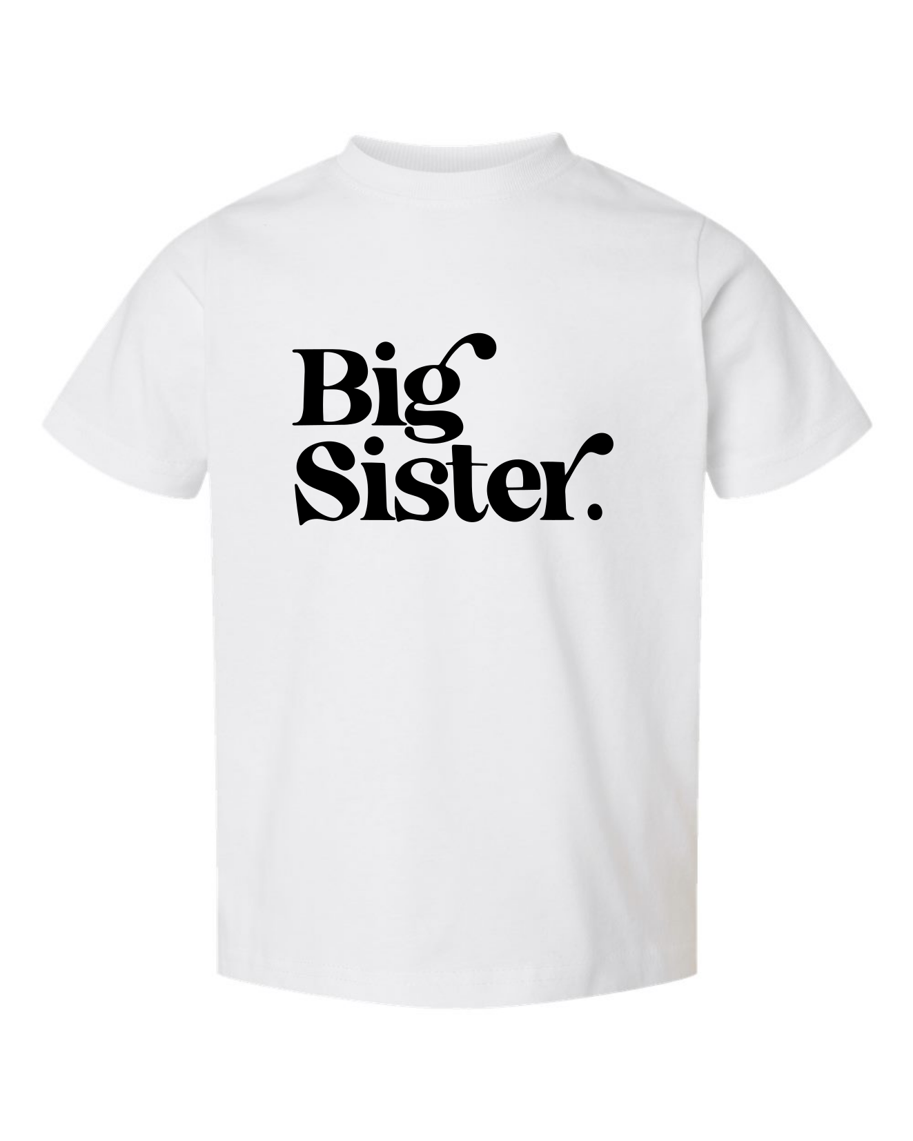 Big Sister Toddler T-Shirt