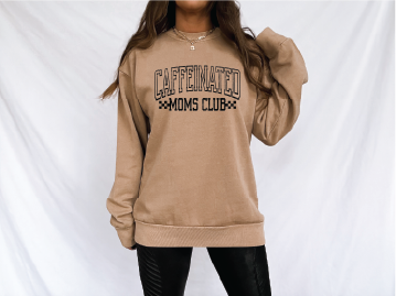 Caffeinated Moms Club Crewneck Sweatshirt