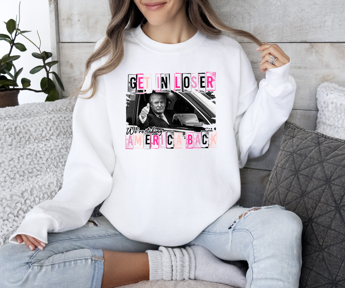 Get In Loser, We're Taking America Back Crewneck Sweatshirt