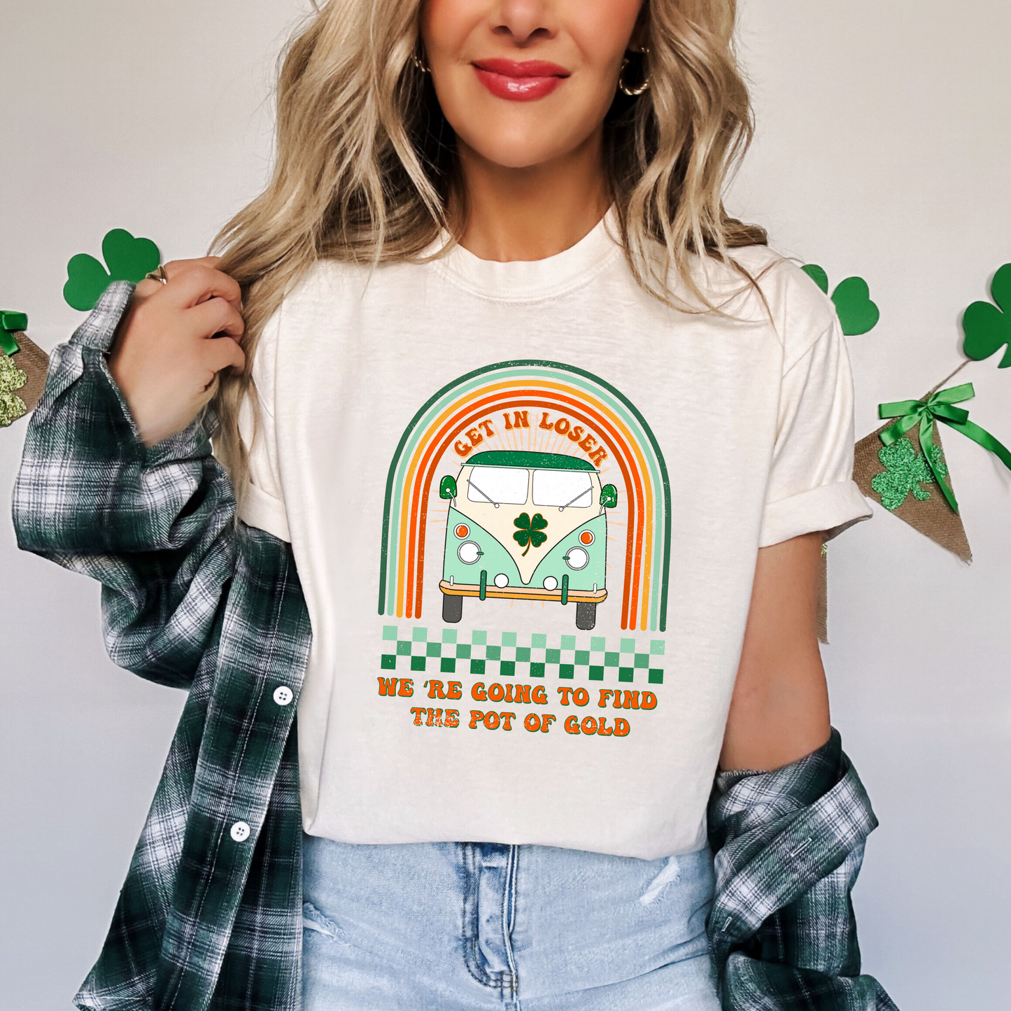 Get In Loser, We're Going To Find The Pot Of Gold T-Shirt