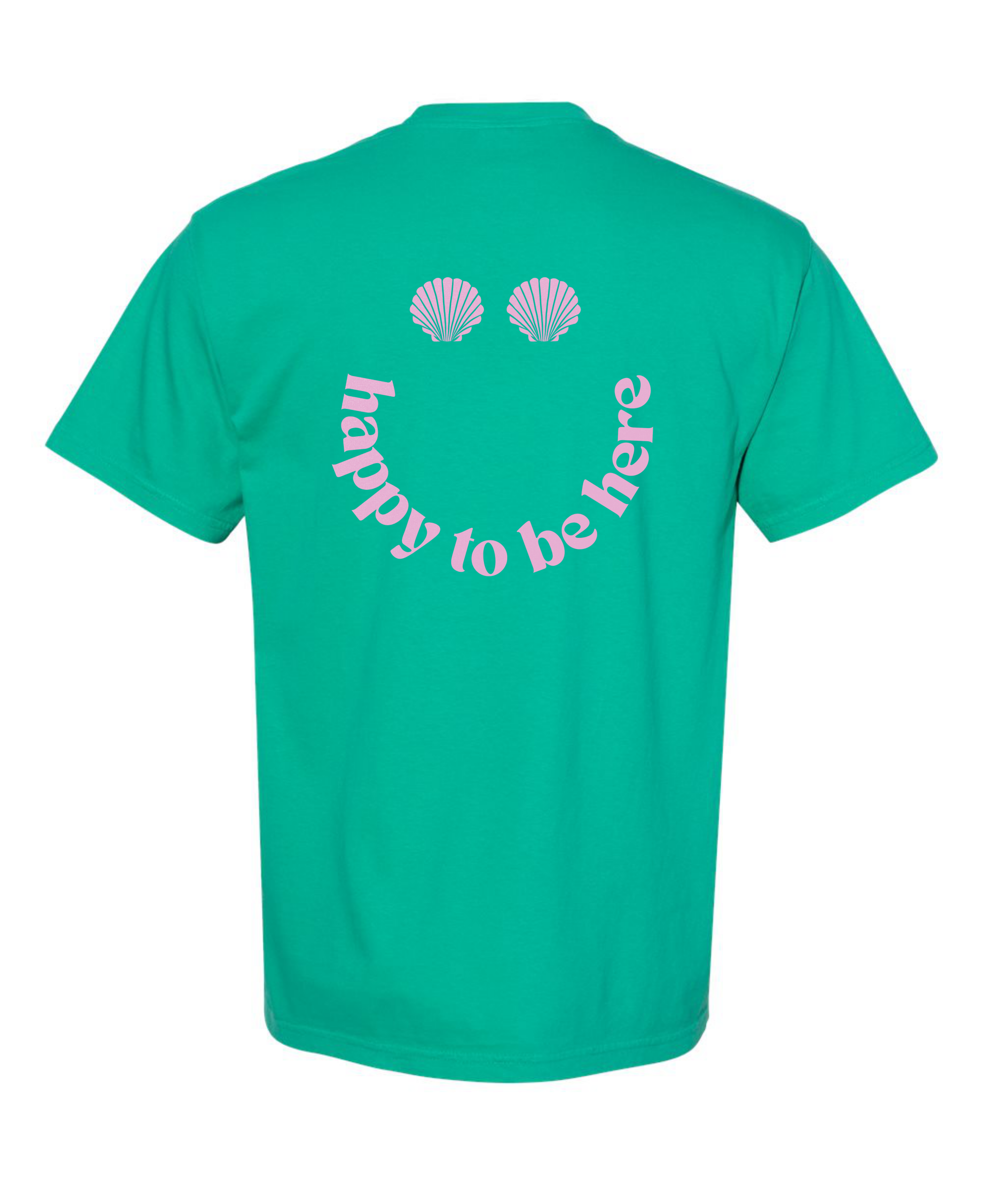 Happy To Be Here T-Shirt