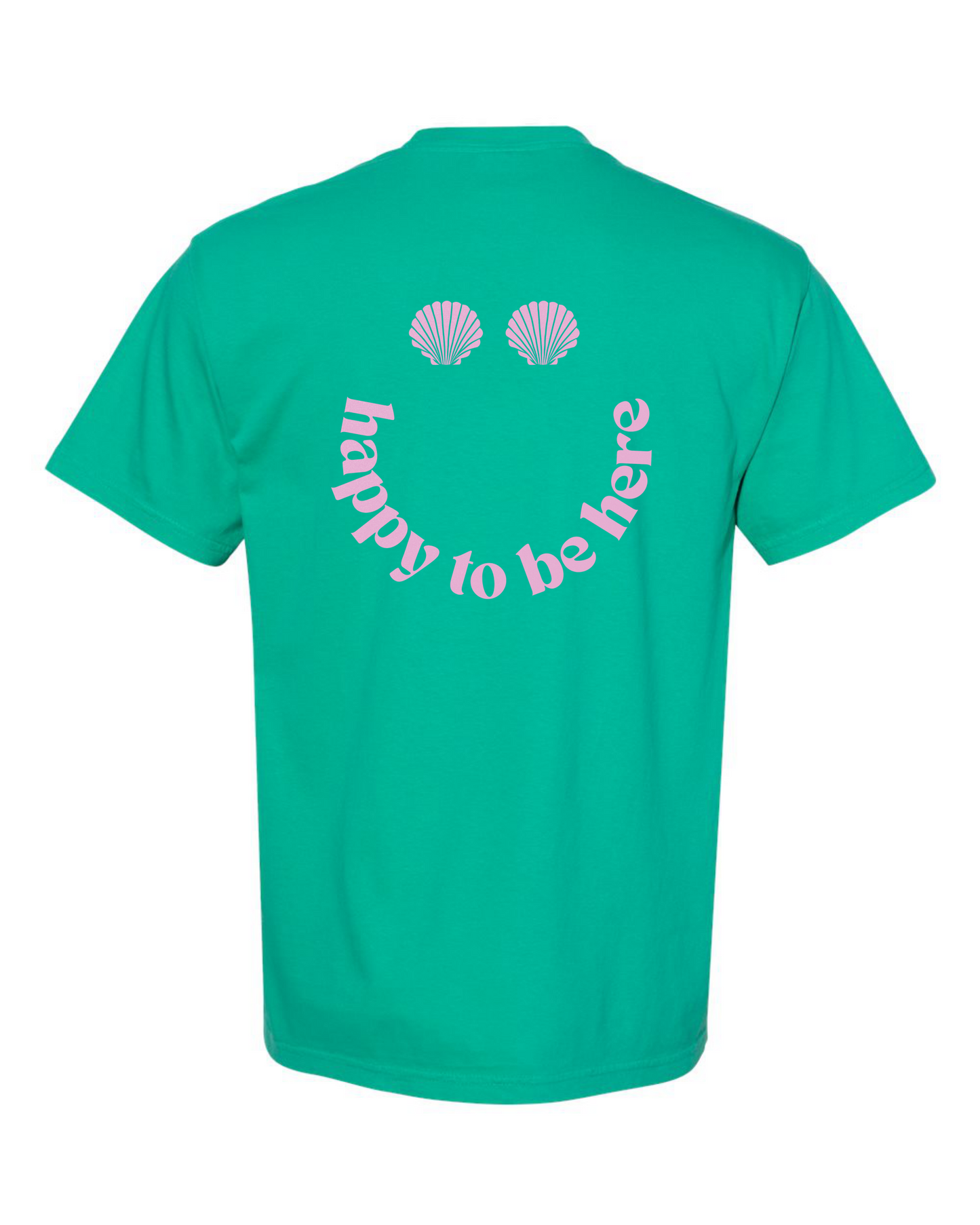 Happy To Be Here T-Shirt