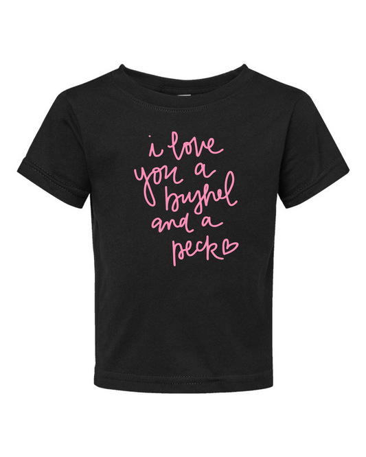 I Love You A Bushel & A Peck Infant T-Shirt