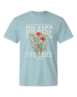 Let Everything That Has Breath Praise The Lord T-Shirt