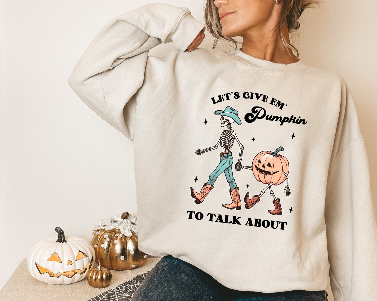 Let's Give Em' Something To Talk About Crewneck Sweatshirt