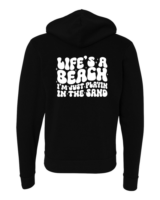 Life's A Beach Zip-Up Hoodie Sweatshirt
