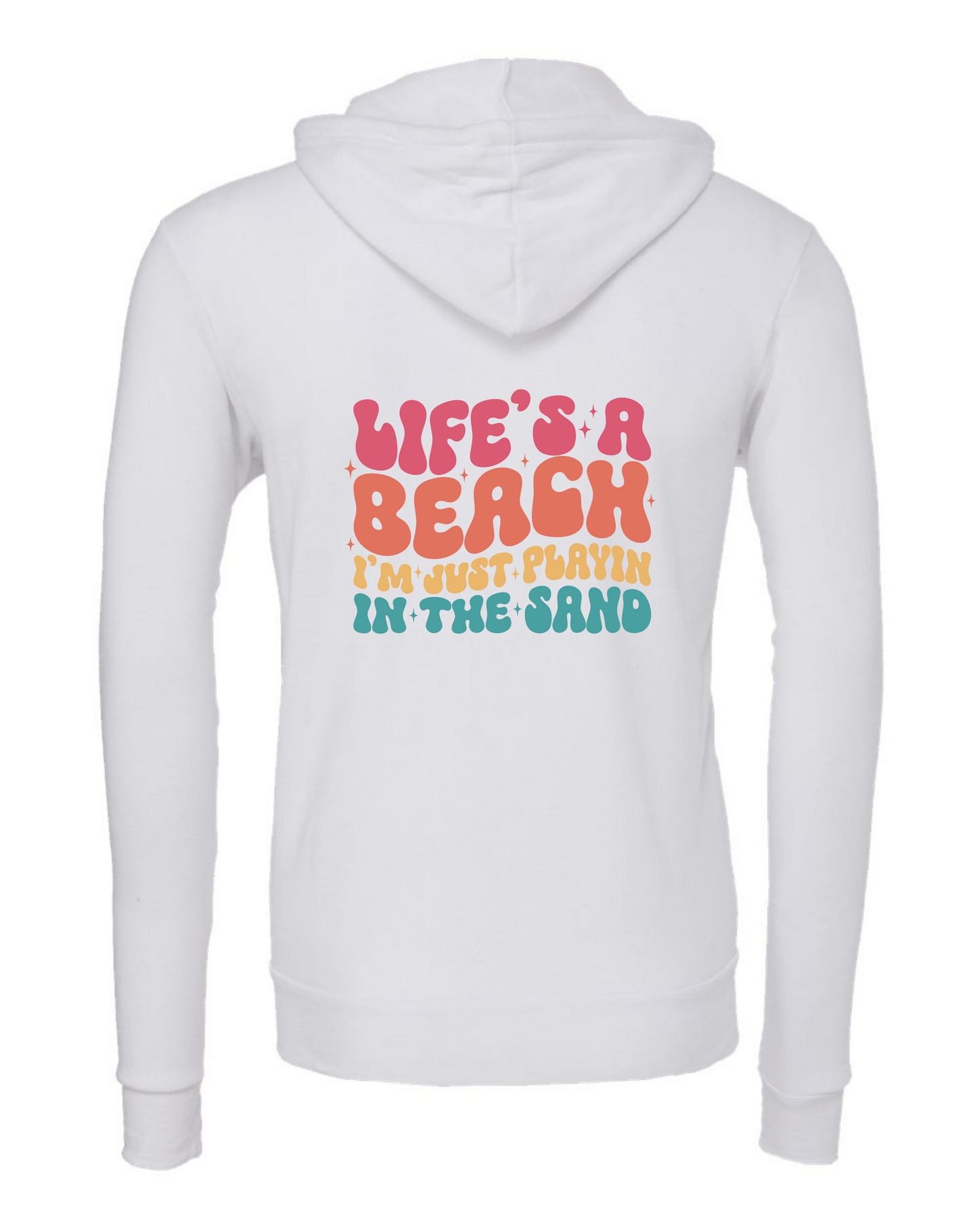 Life's A Beach Zip-Up Hoodie Sweatshirt