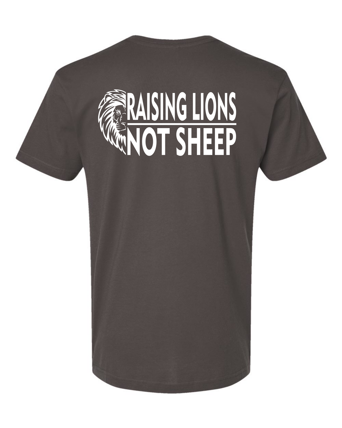 Raising Lions Not Sheep (Design on BACK)