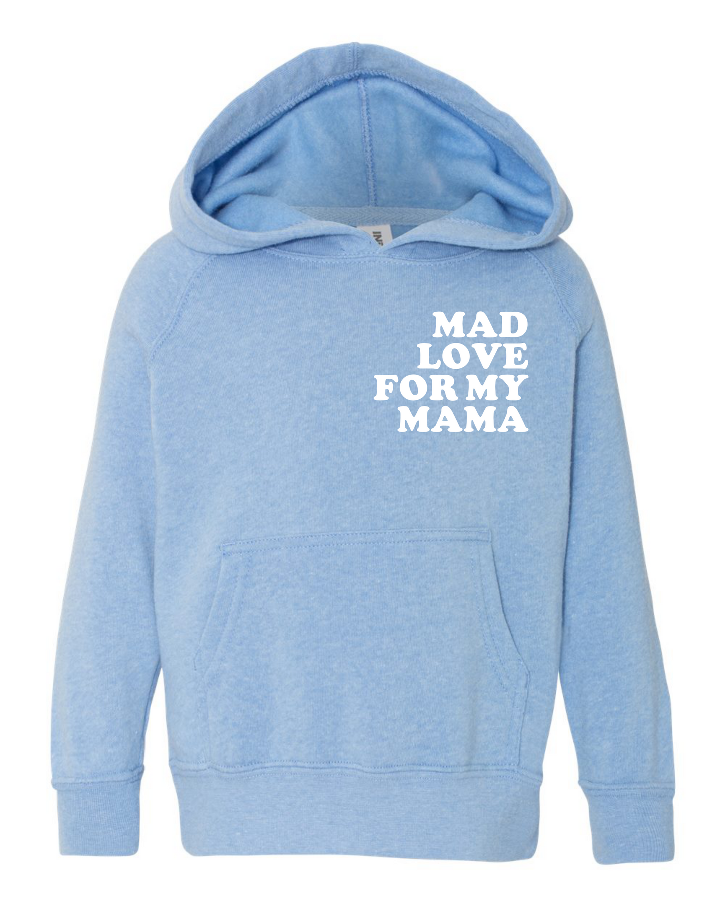 Mad Love For My Mama Toddler Hoodie Sweatshirt