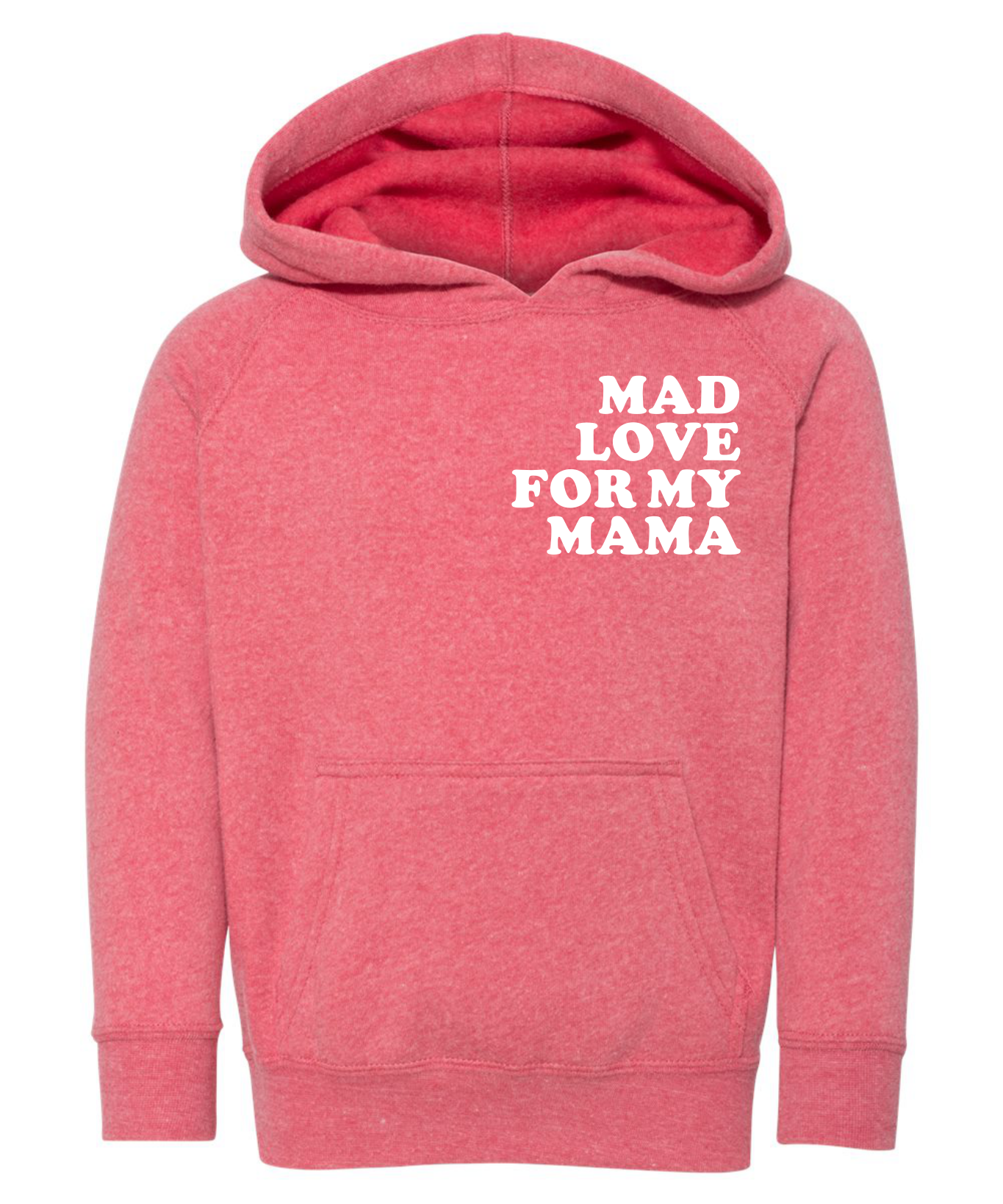Mad Love For My Mama Toddler Hoodie Sweatshirt