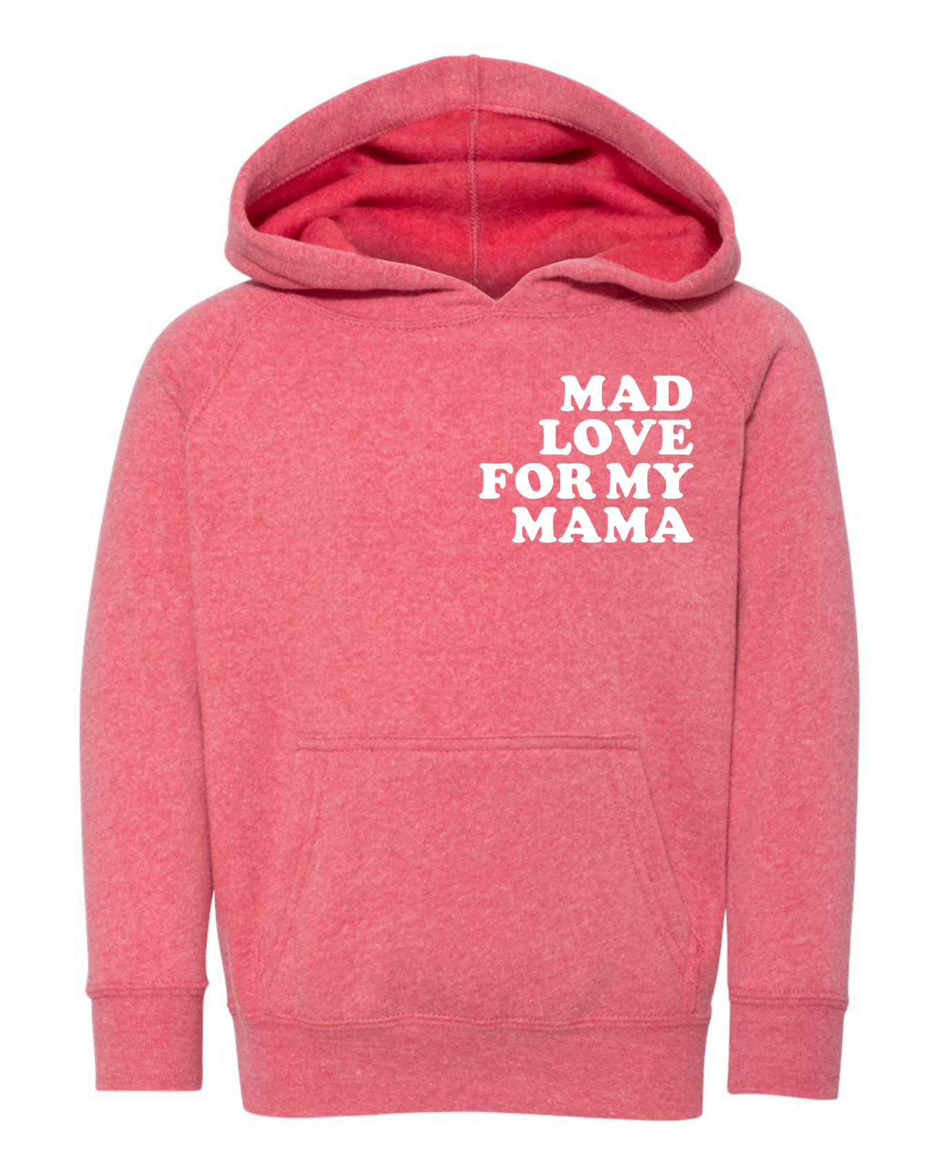 Mad Love For My Mama Toddler Hoodie Sweatshirt