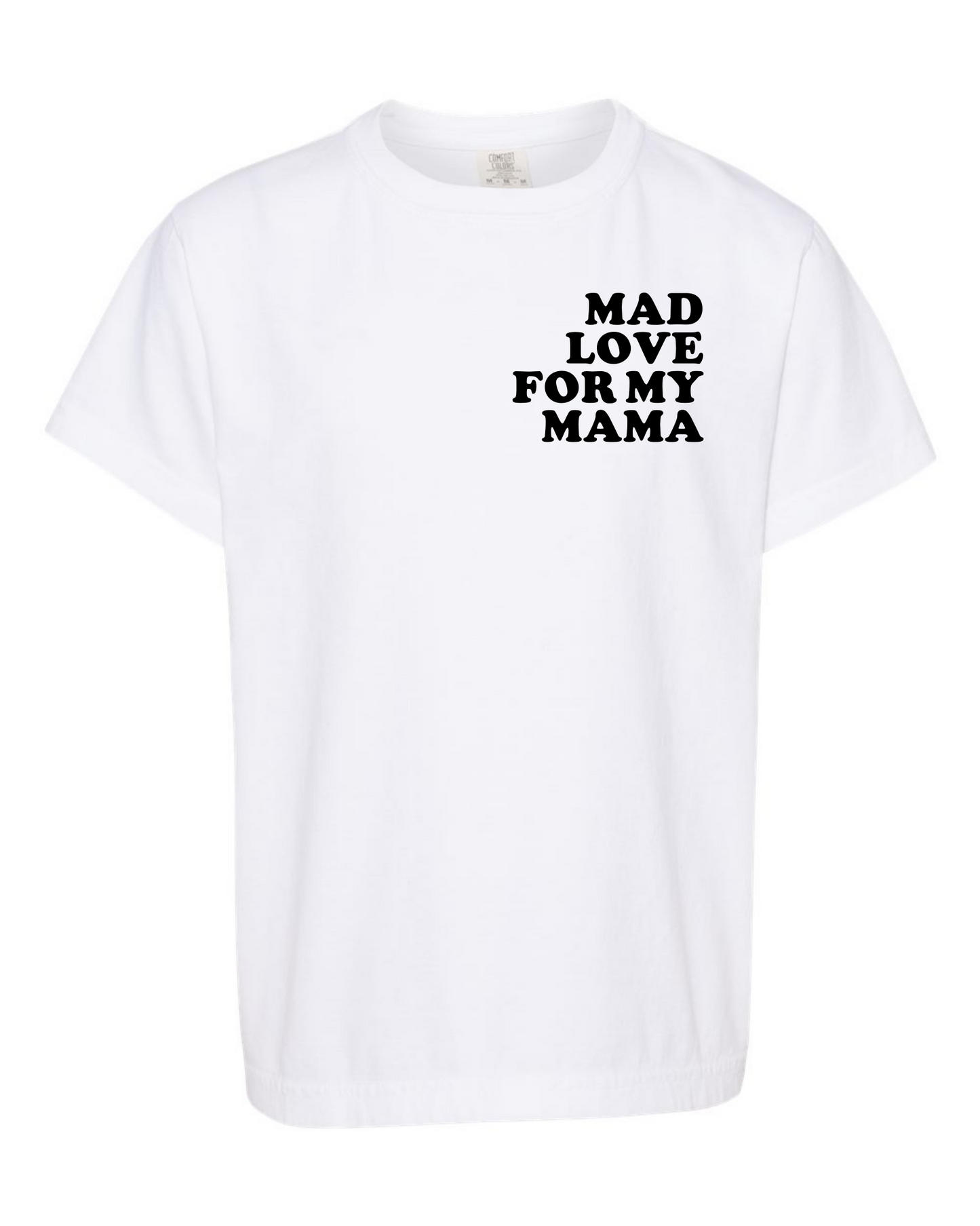 Mad Love For My Mama Youth T-Shirt