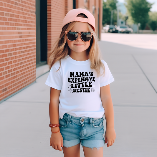 Mama's Expensive Little Bestie T-Shirt