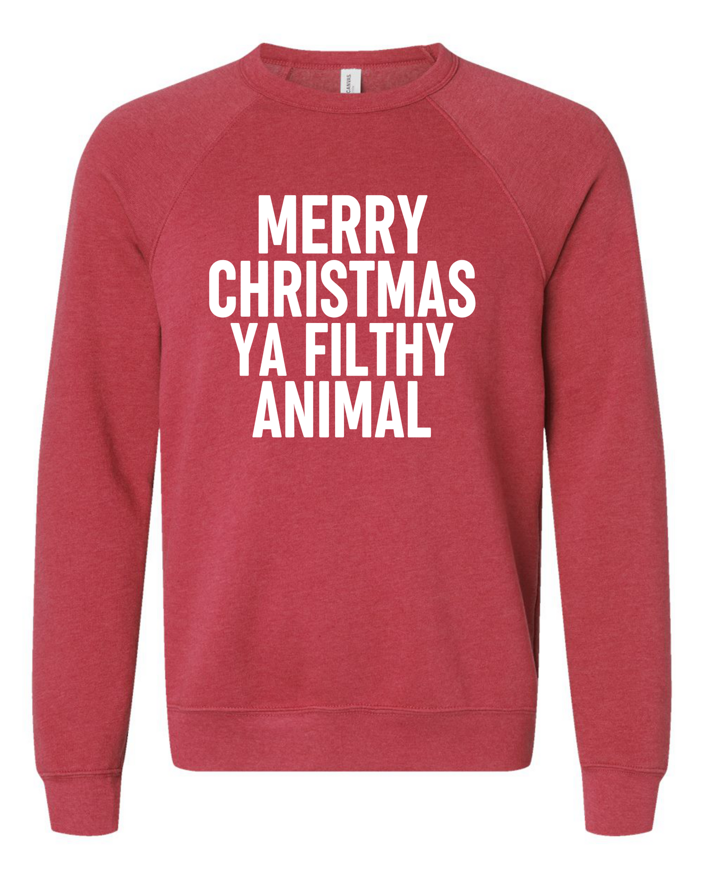 Merry Christmas Ya Filthy Animal Sweatshirt