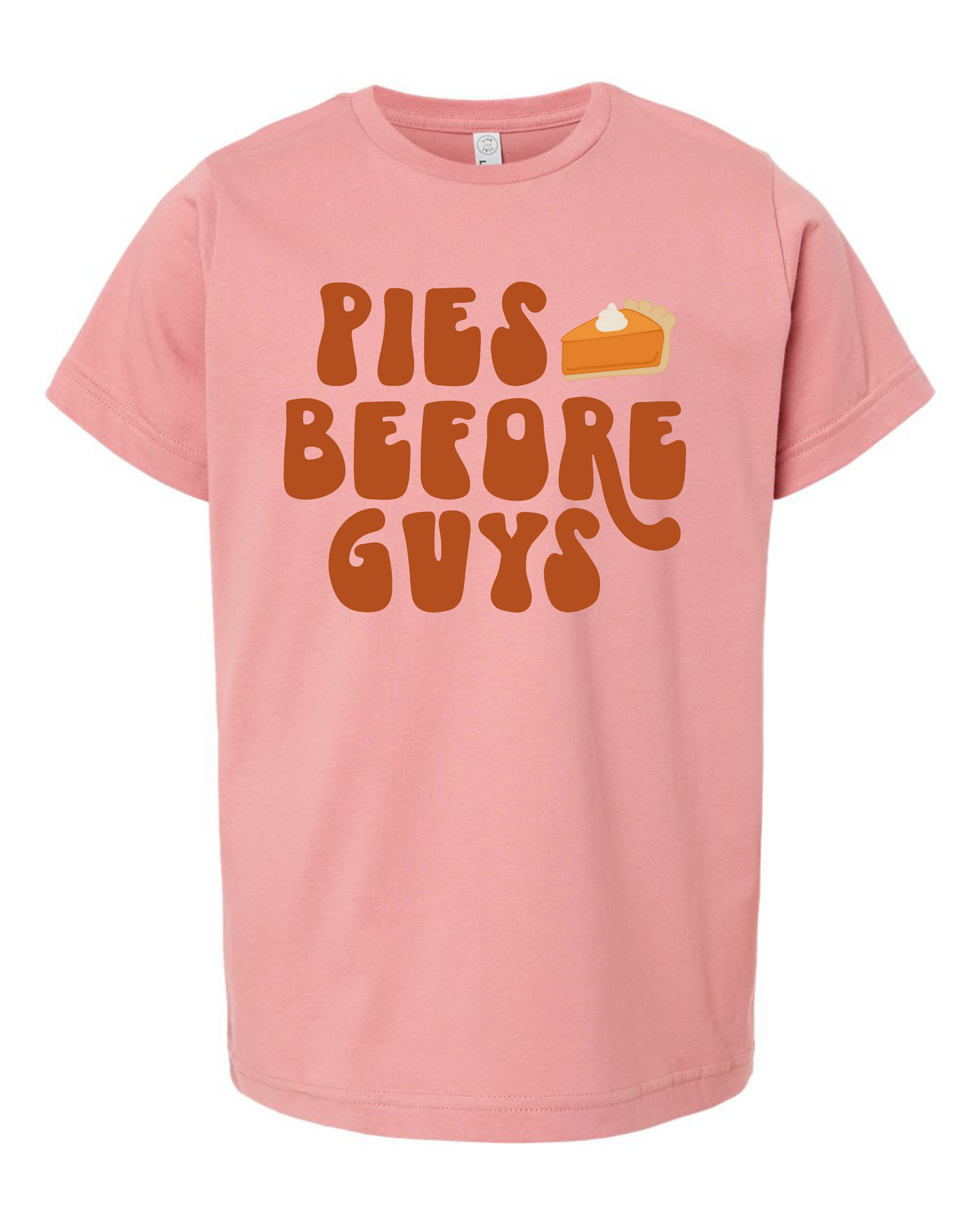 Pies Before Guys Toddler/Youth T-Shirt