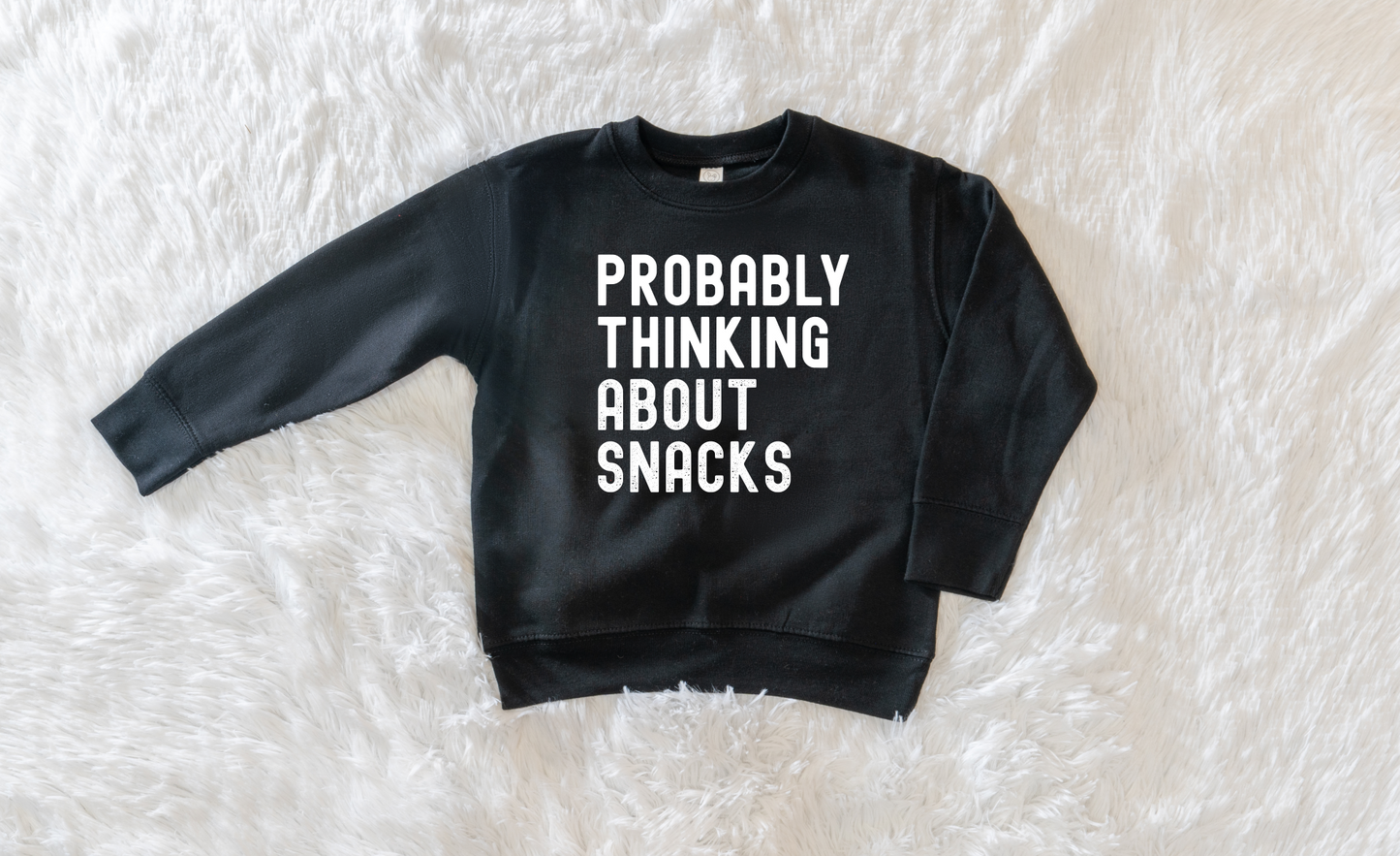 Probably Thinking About Snacks Toddler Crewneck Sweatshirt