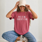 Put It On Santa's Tab T-Shirt