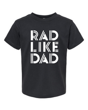 RAD LIKE DAD Toddler T-Shirt