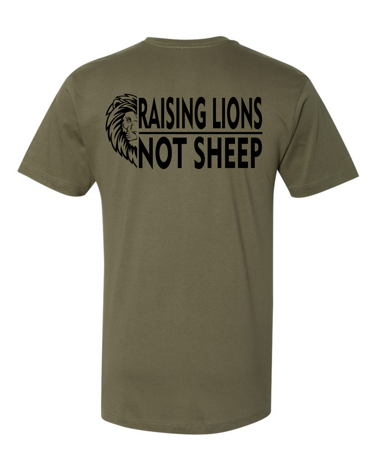 Raising Lions Not Sheep (Design on BACK)