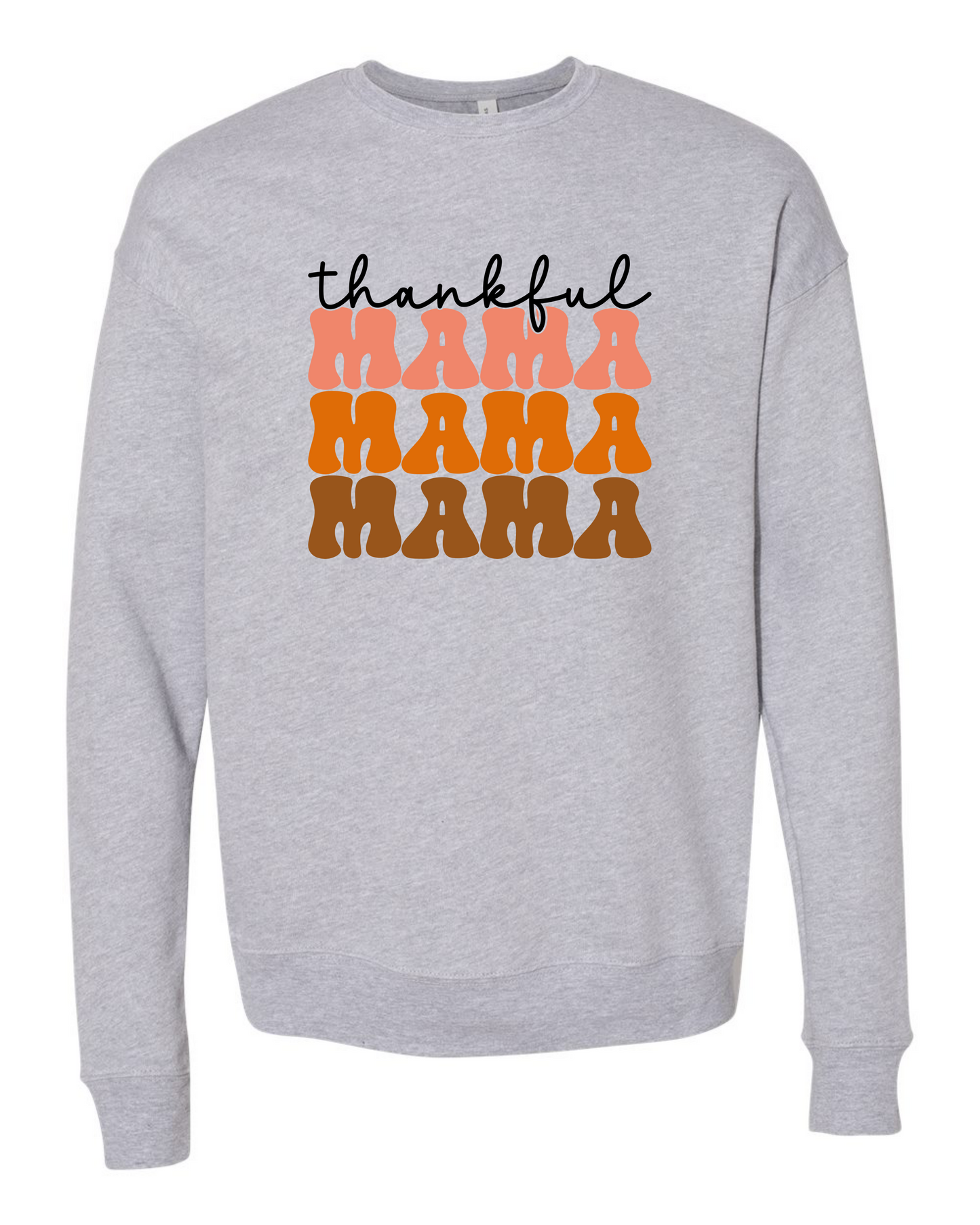 Thankful Mama Crewneck Sweatshirt