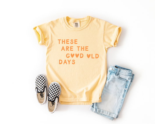 These Are The Good Old Days Heart Youth T-Shirt