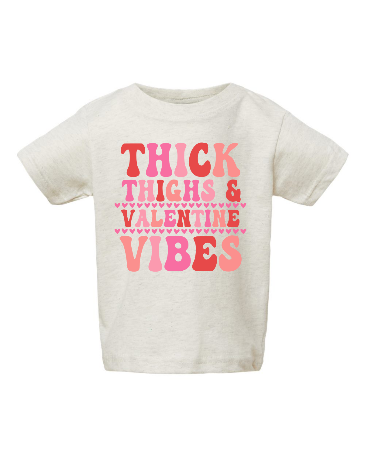 Thick Thighs & Valentine Vibes Infant T-Shirt