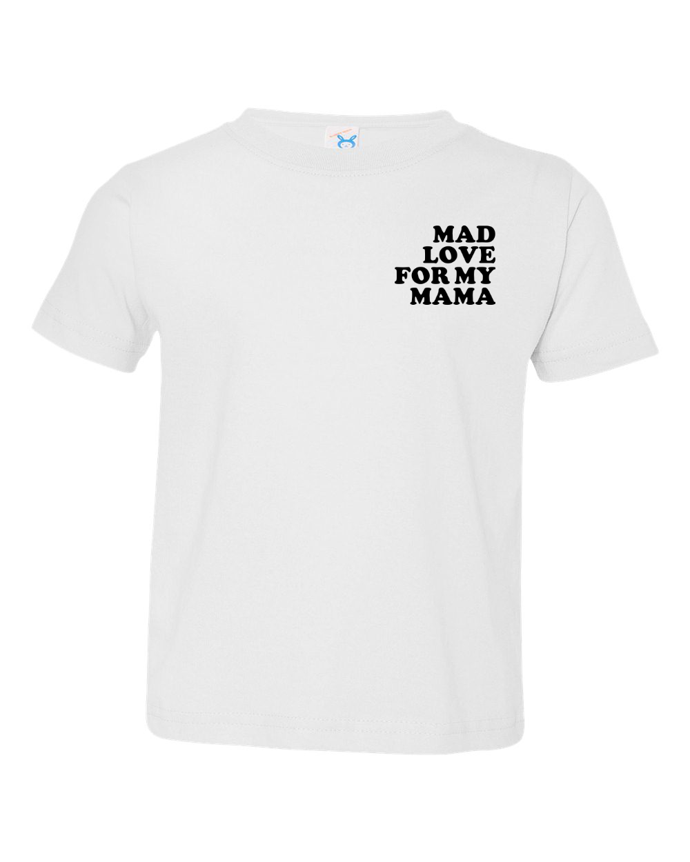 Mad Love For My Mama - Short Sleeve T-Shirt